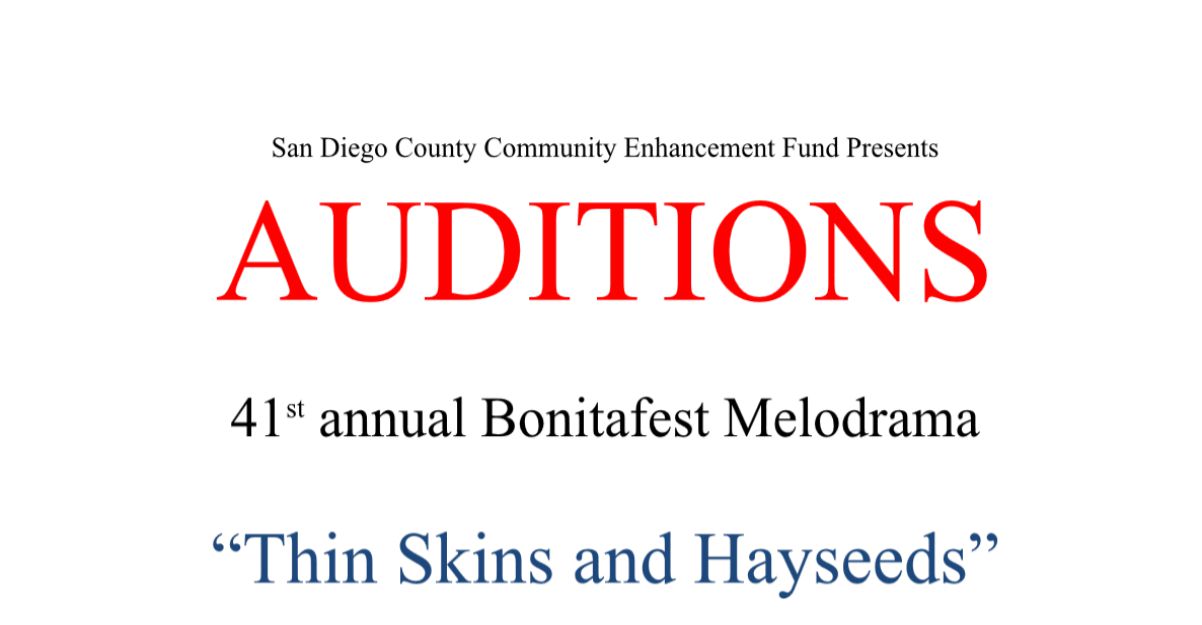 Auditions for 41st Bonitafest Melodrama will be July 30 & 31 at 6 pm in the Sweetwater Community Church Theater. Spread the word!