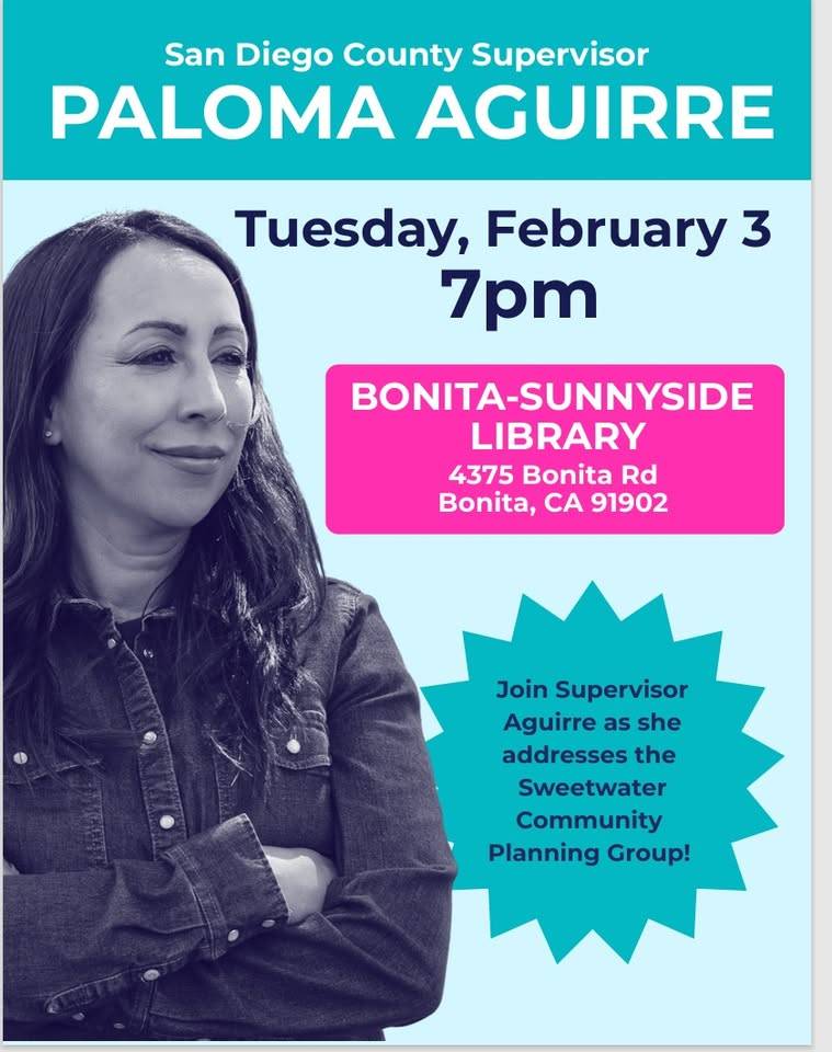 Sweetwater Community Planning Group to host a special meet and greet with District One Supervisor Paloma Aguirre on February 3rd! Read more.